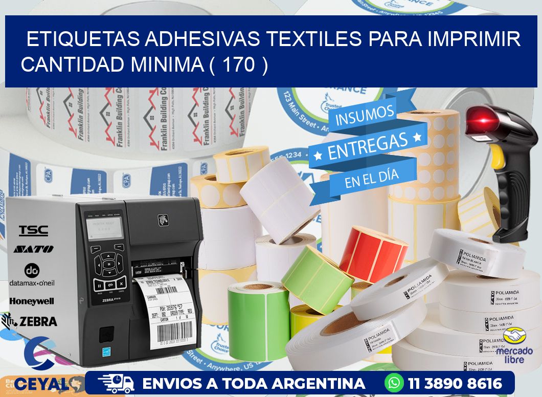 ETIQUETAS ADHESIVAS TEXTILES PARA IMPRIMIR CANTIDAD MINIMA ( 170 )