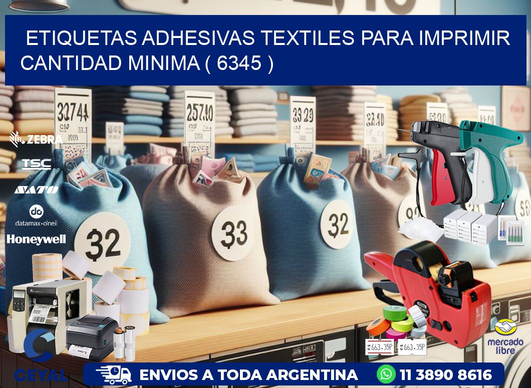 ETIQUETAS ADHESIVAS TEXTILES PARA IMPRIMIR CANTIDAD MINIMA ( 6345 )