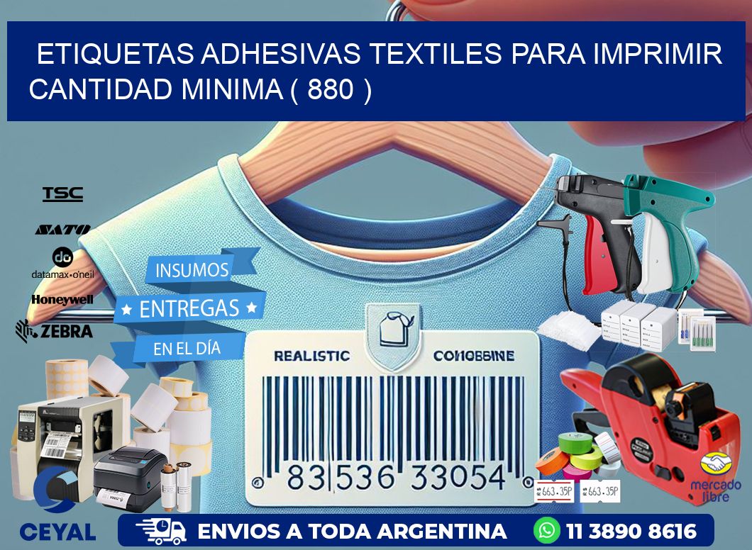 ETIQUETAS ADHESIVAS TEXTILES PARA IMPRIMIR CANTIDAD MINIMA ( 880 )