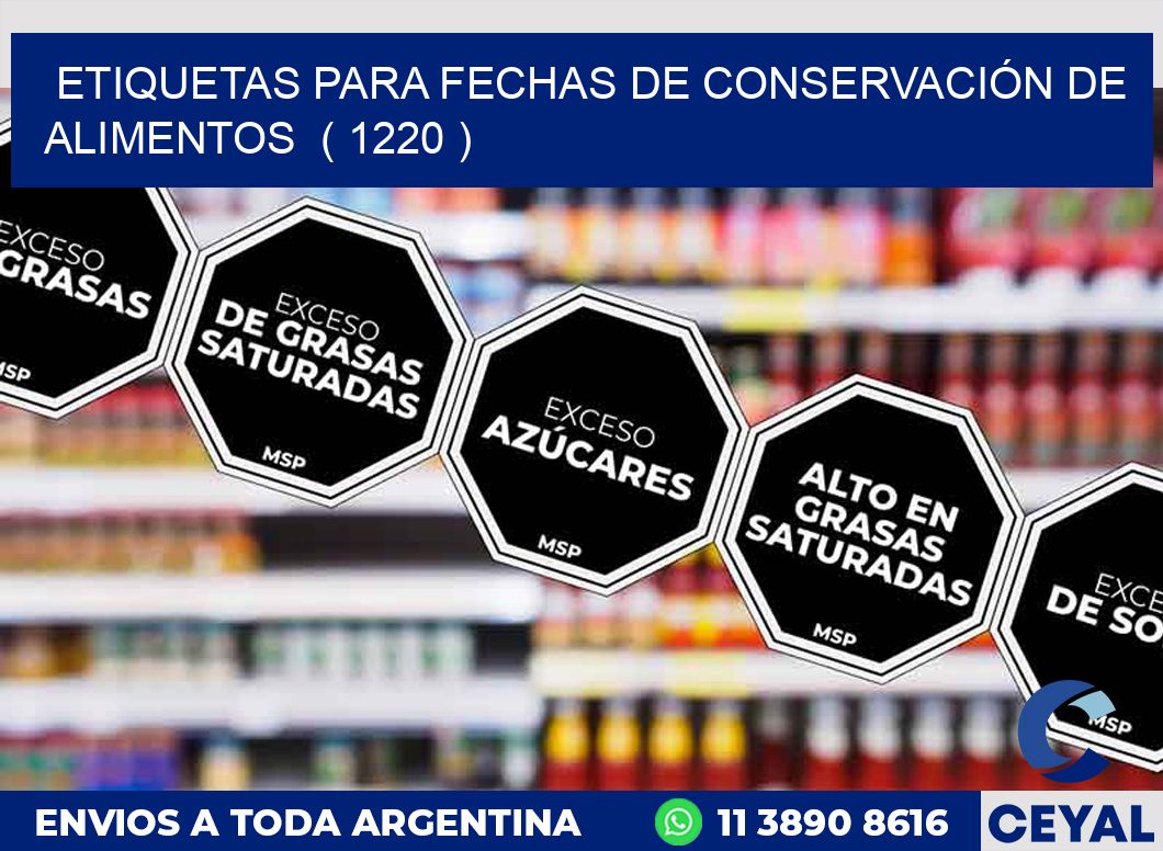 ETIQUETAS PARA FECHAS DE CONSERVACIÓN DE ALIMENTOS ( 1220 )
