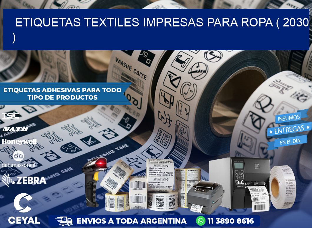 ETIQUETAS TEXTILES IMPRESAS PARA ROPA ( 2030 )