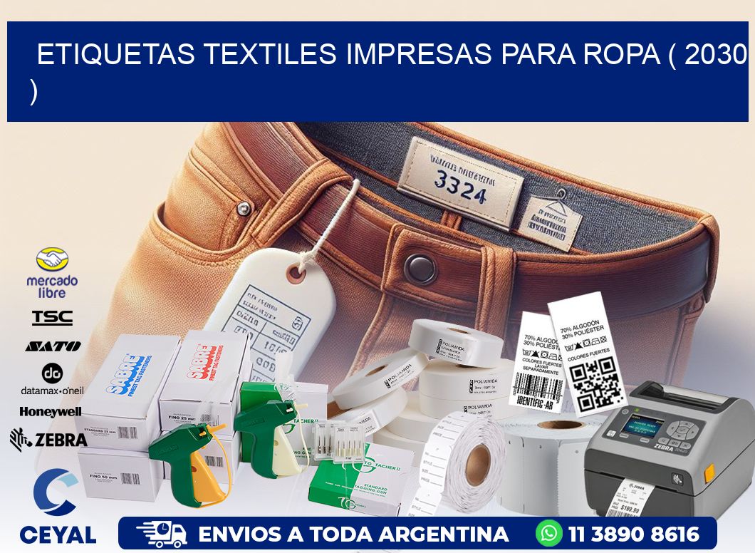ETIQUETAS TEXTILES IMPRESAS PARA ROPA ( 2030 )