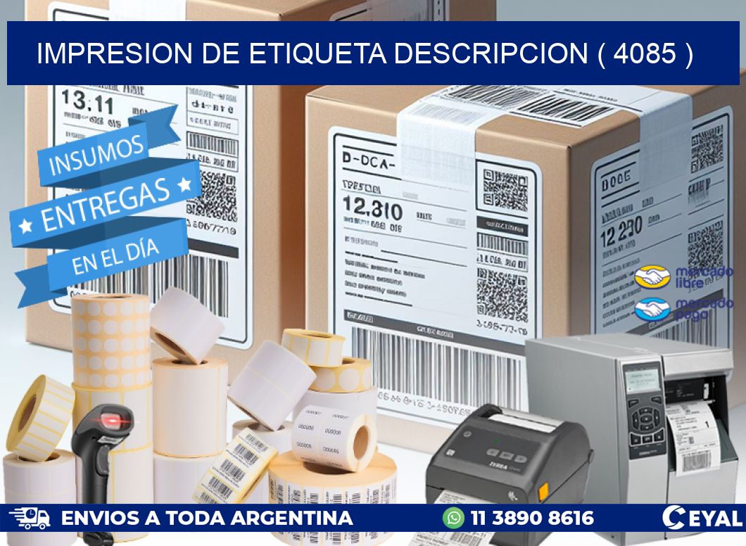 IMPRESION DE ETIQUETA DESCRIPCION ( 4085 )