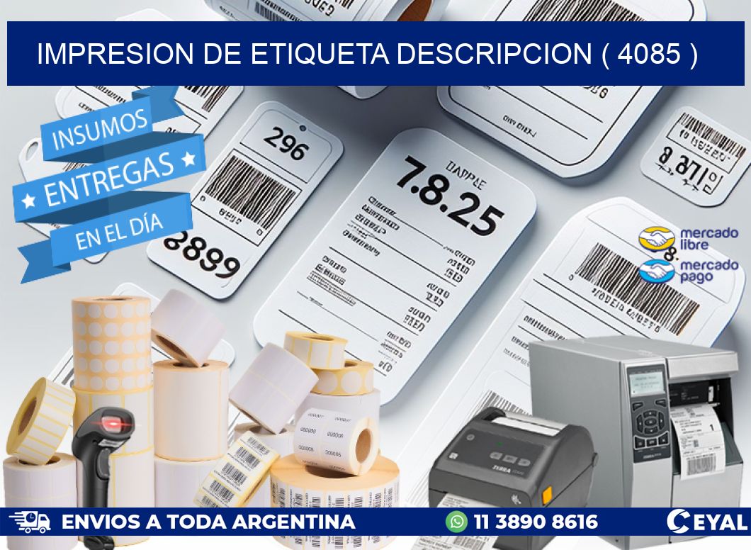 IMPRESION DE ETIQUETA DESCRIPCION ( 4085 )