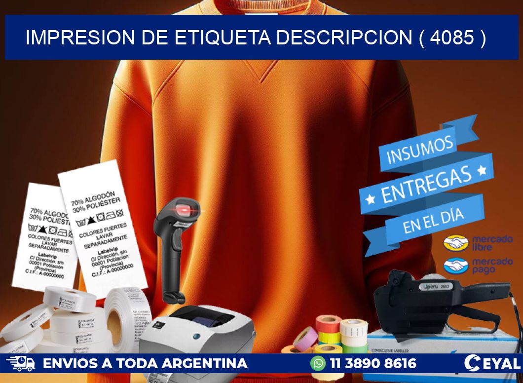 IMPRESION DE ETIQUETA DESCRIPCION ( 4085 )