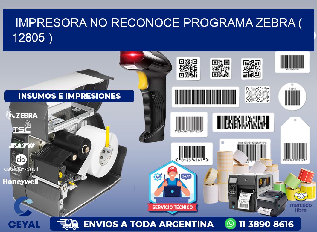 IMPRESORA NO RECONOCE PROGRAMA ZEBRA ( 12805 )