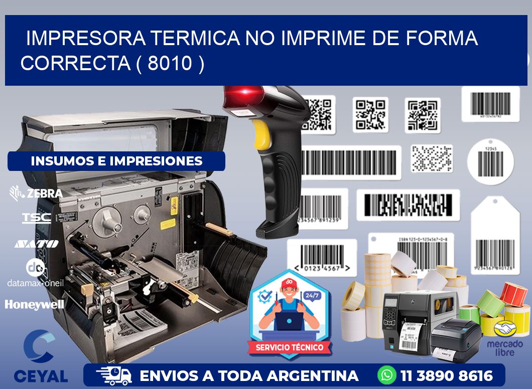 IMPRESORA TERMICA NO IMPRIME DE FORMA CORRECTA ( 8010 )
