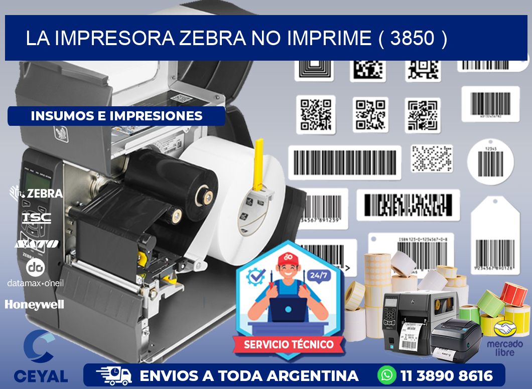 LA IMPRESORA ZEBRA NO IMPRIME ( 3850 )