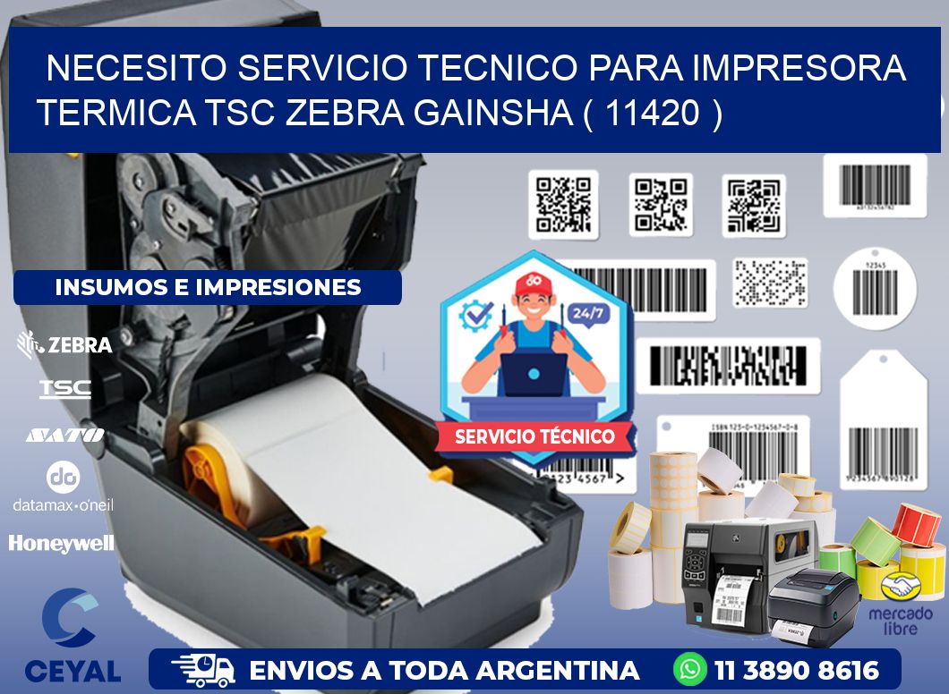 NECESITO SERVICIO TECNICO PARA IMPRESORA TERMICA TSC ZEBRA GAINSHA ( 11420 )