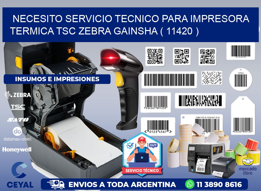 NECESITO SERVICIO TECNICO PARA IMPRESORA TERMICA TSC ZEBRA GAINSHA ( 11420 )