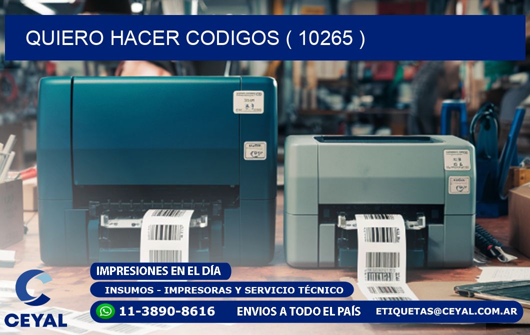 QUIERO HACER CODIGOS ( 10265 )