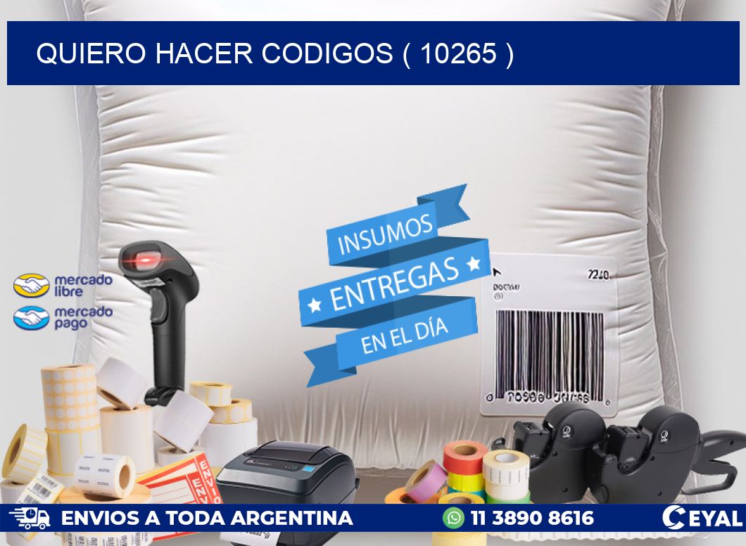 QUIERO HACER CODIGOS ( 10265 )