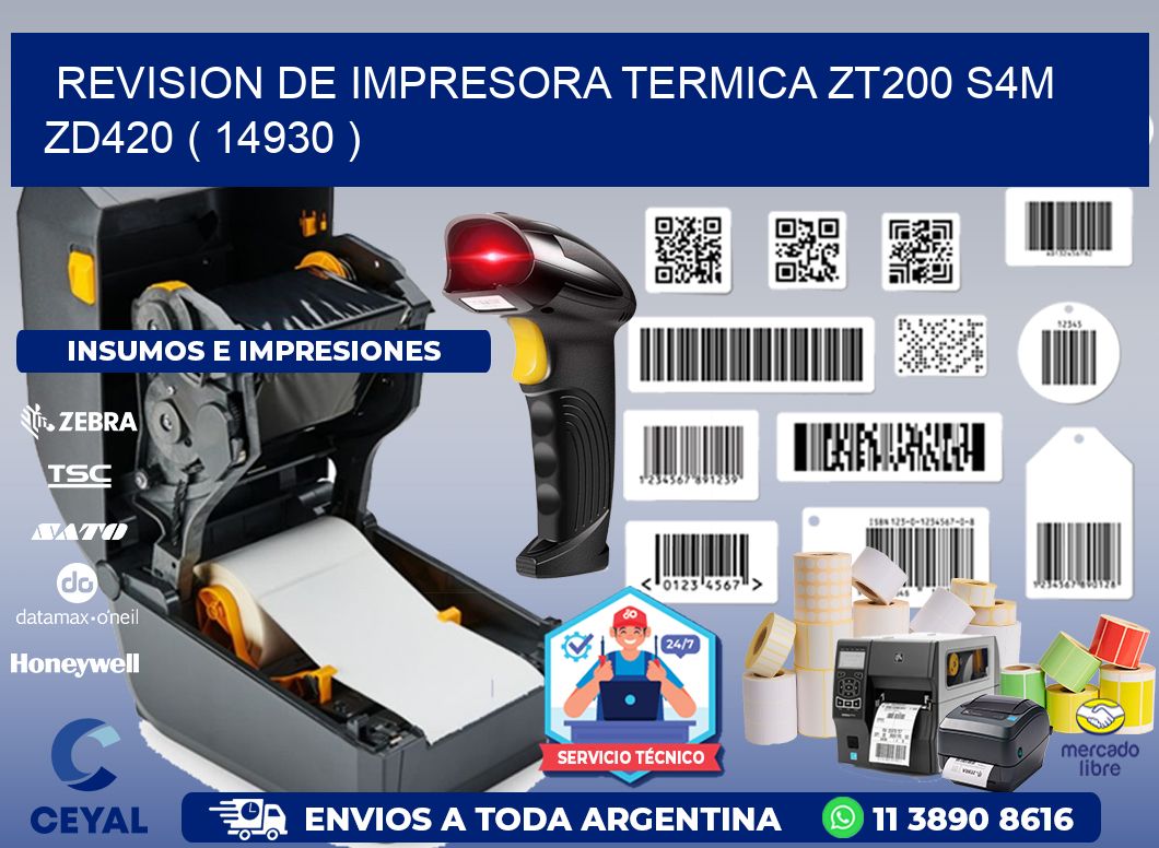 REVISION DE IMPRESORA TERMICA ZT200 S4M ZD420 ( 14930 )