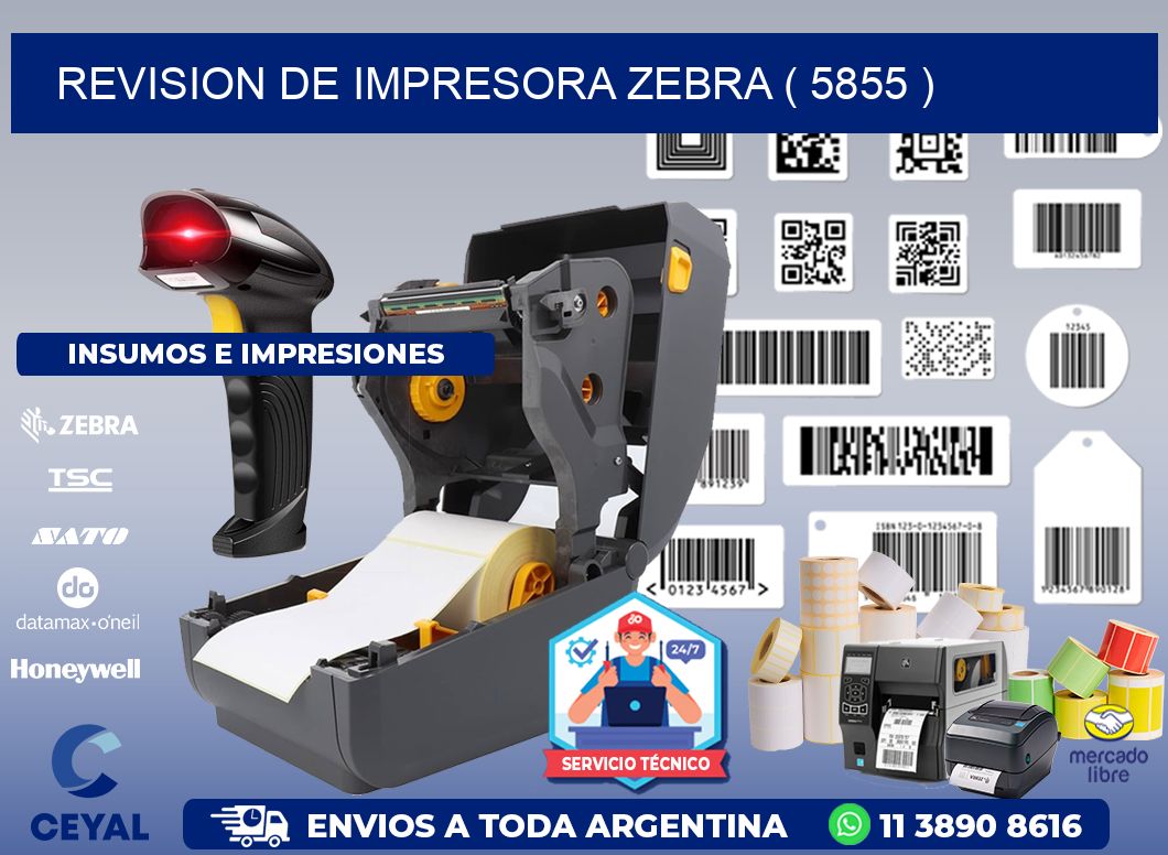 REVISION DE IMPRESORA ZEBRA ( 5855 )