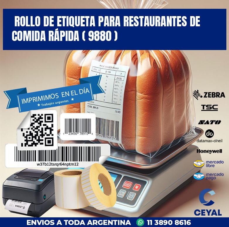 ROLLO DE ETIQUETA PARA RESTAURANTES DE COMIDA RÁPIDA ( 9880 )