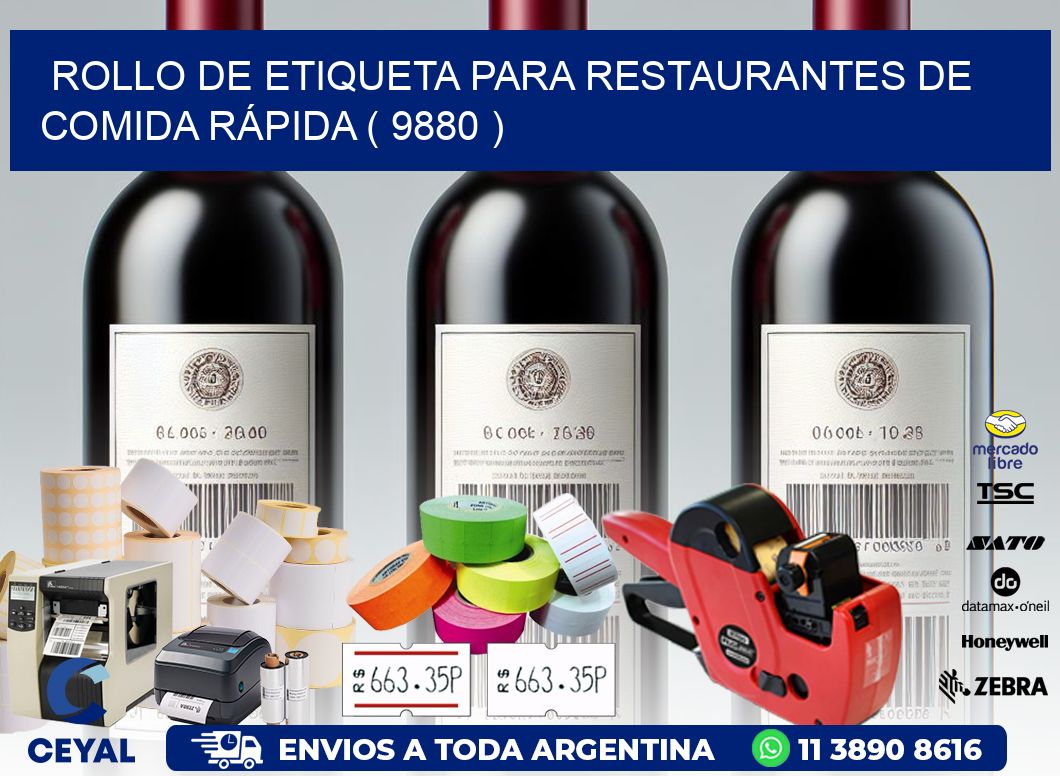 ROLLO DE ETIQUETA PARA RESTAURANTES DE COMIDA RÁPIDA ( 9880 )