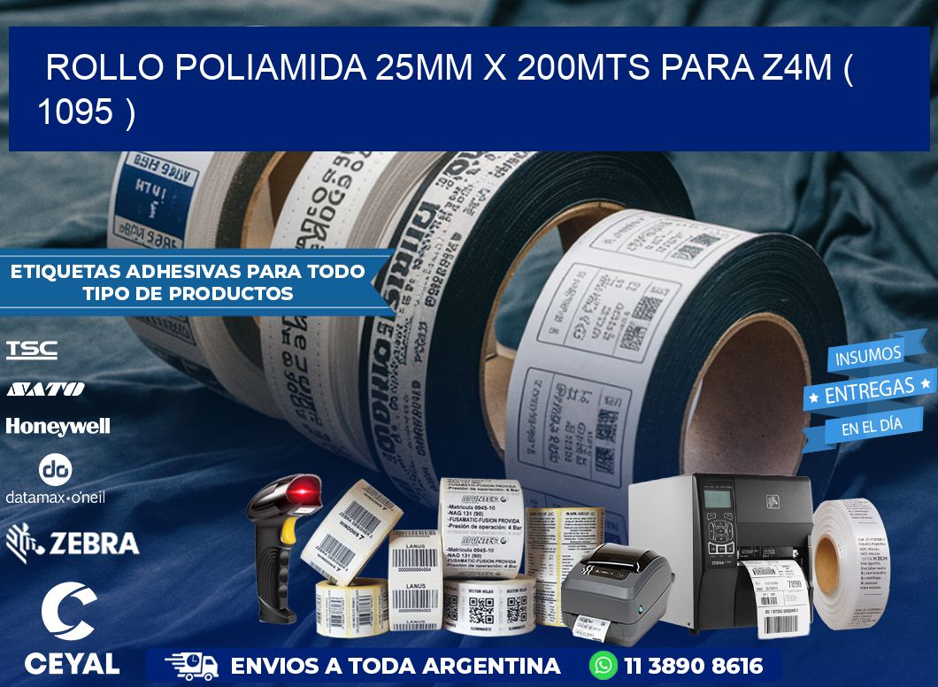 ROLLO POLIAMIDA 25MM X 200MTS PARA Z4M ( 1095 )
