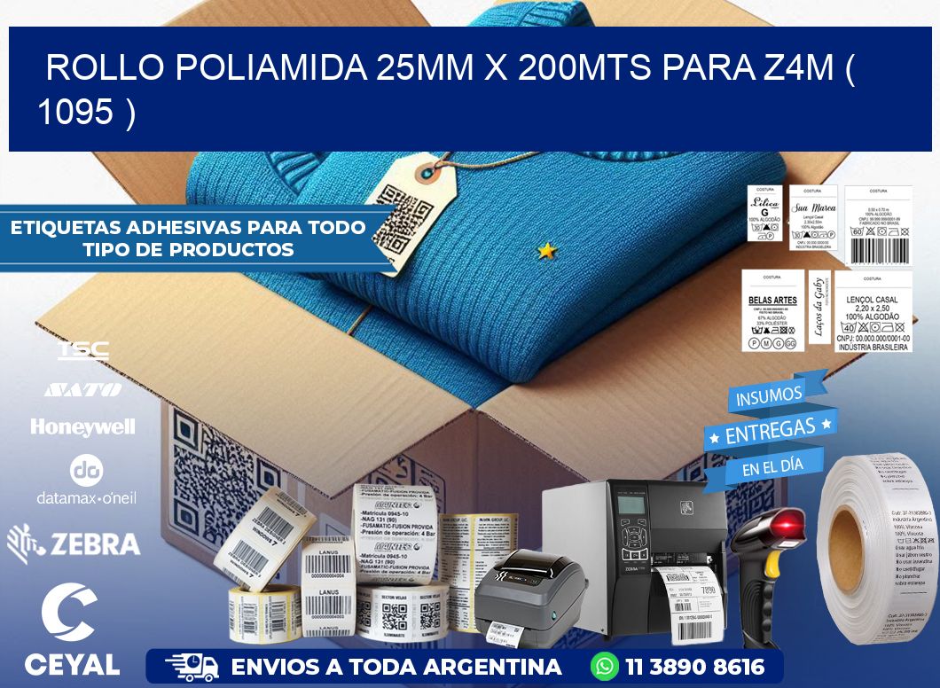 ROLLO POLIAMIDA 25MM X 200MTS PARA Z4M ( 1095 )