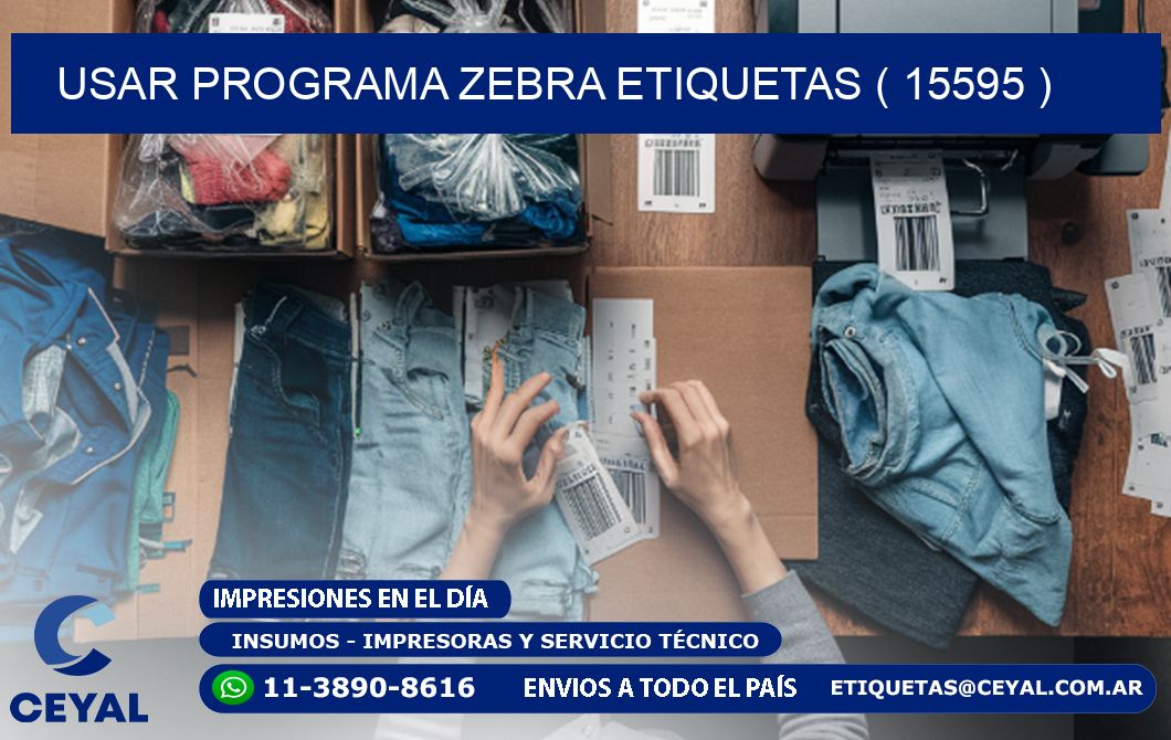 USAR PROGRAMA ZEBRA ETIQUETAS ( 15595 )