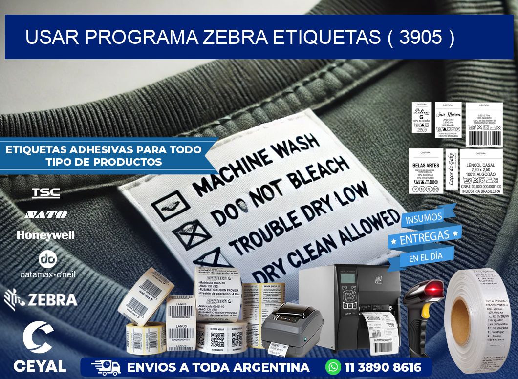 USAR PROGRAMA ZEBRA ETIQUETAS ( 3905 )