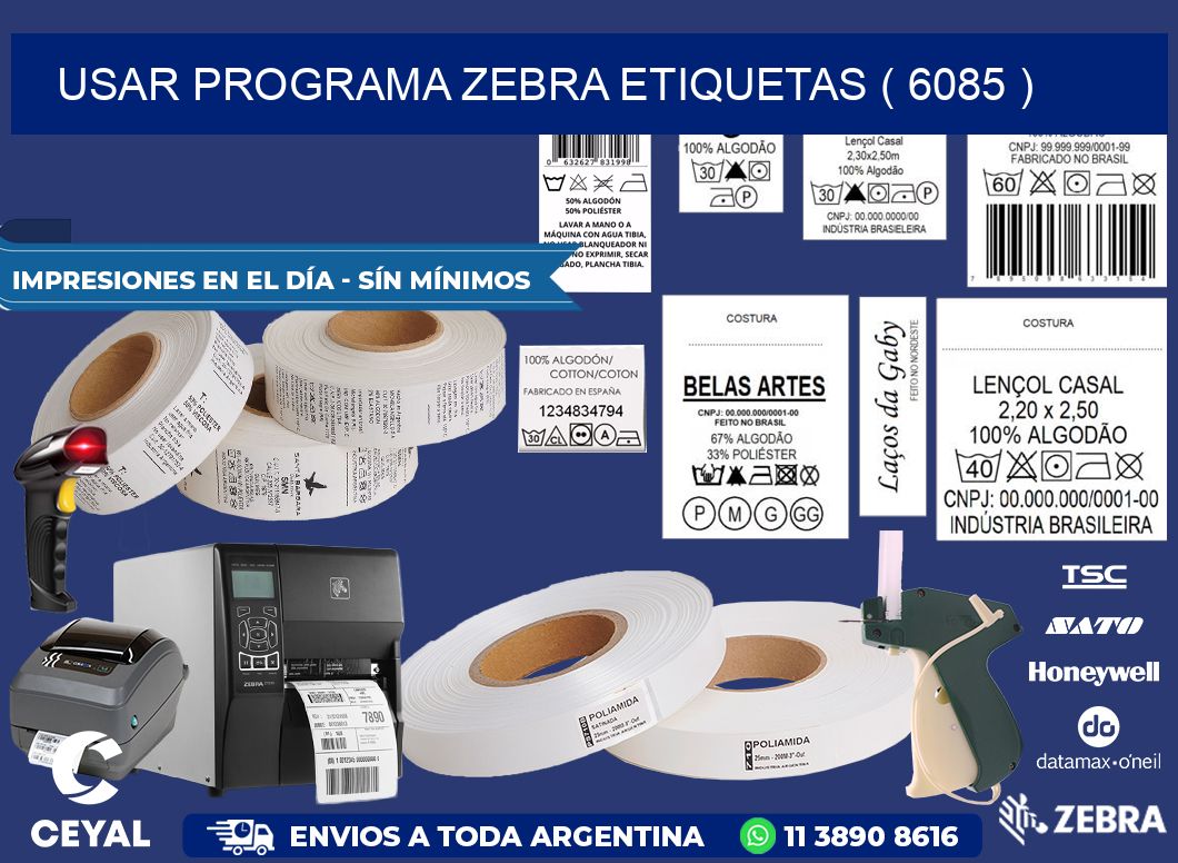 USAR PROGRAMA ZEBRA ETIQUETAS ( 6085 )