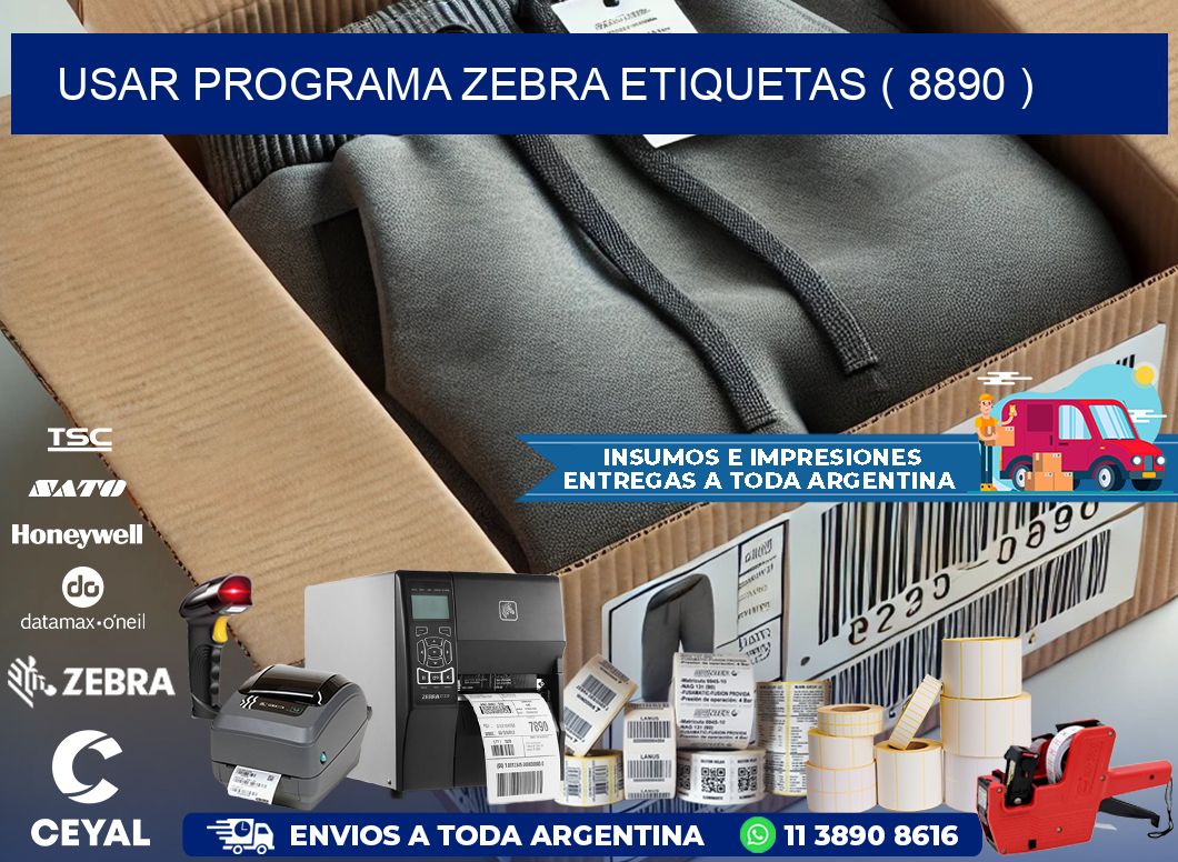 USAR PROGRAMA ZEBRA ETIQUETAS ( 8890 )