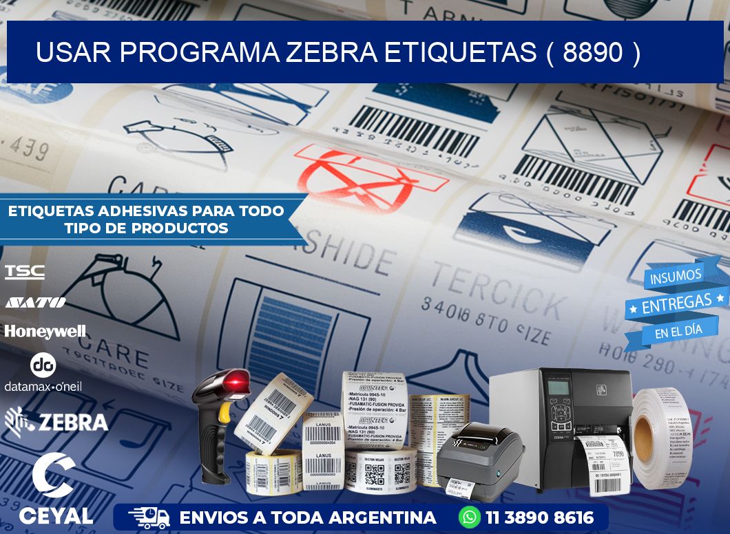 USAR PROGRAMA ZEBRA ETIQUETAS ( 8890 )