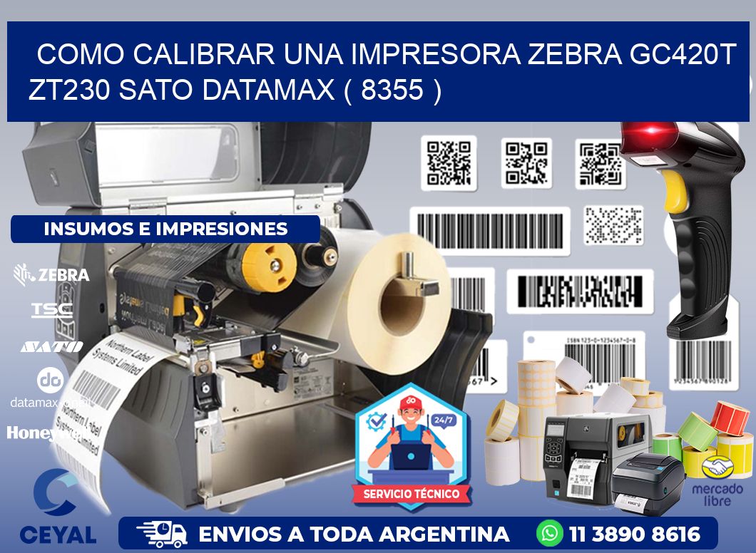 como calibrar una impresora zebra gc420t ZT230 SATO DATAMAX ( 8355 )