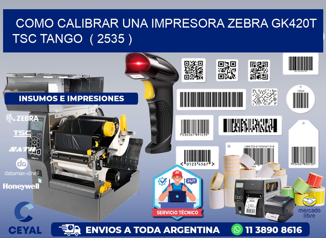como calibrar una impresora zebra gk420t TSC TANGO  ( 2535 )