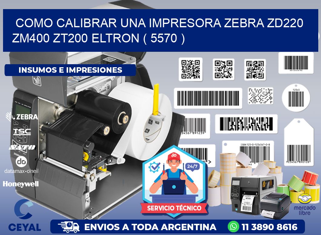 como calibrar una impresora zebra zd220 ZM400 ZT200 ELTRON ( 5570 )