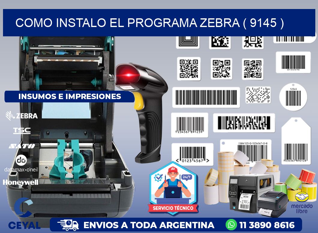 COMO INSTALO EL PROGRAMA ZEBRA ( 9145 )