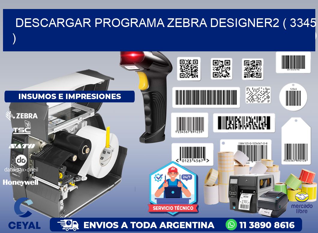 DESCARGAR PROGRAMA ZEBRA DESIGNER2 ( 3345 )