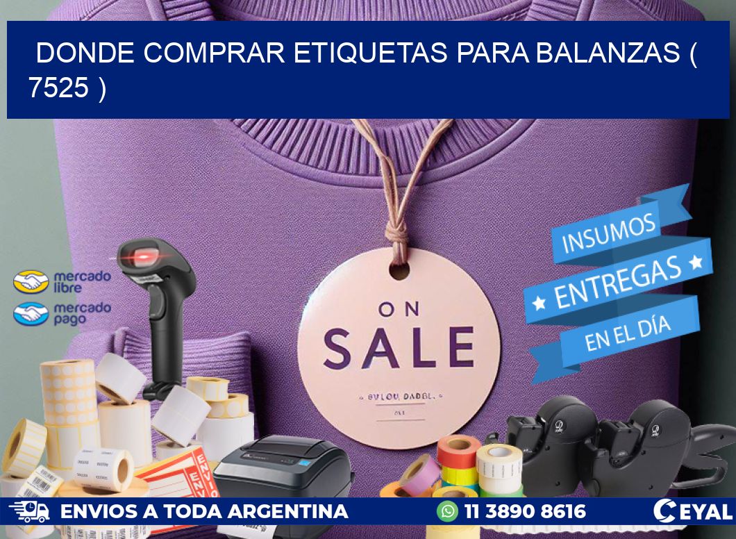 DONDE COMPRAR ETIQUETAS PARA BALANZAS ( 7525 )