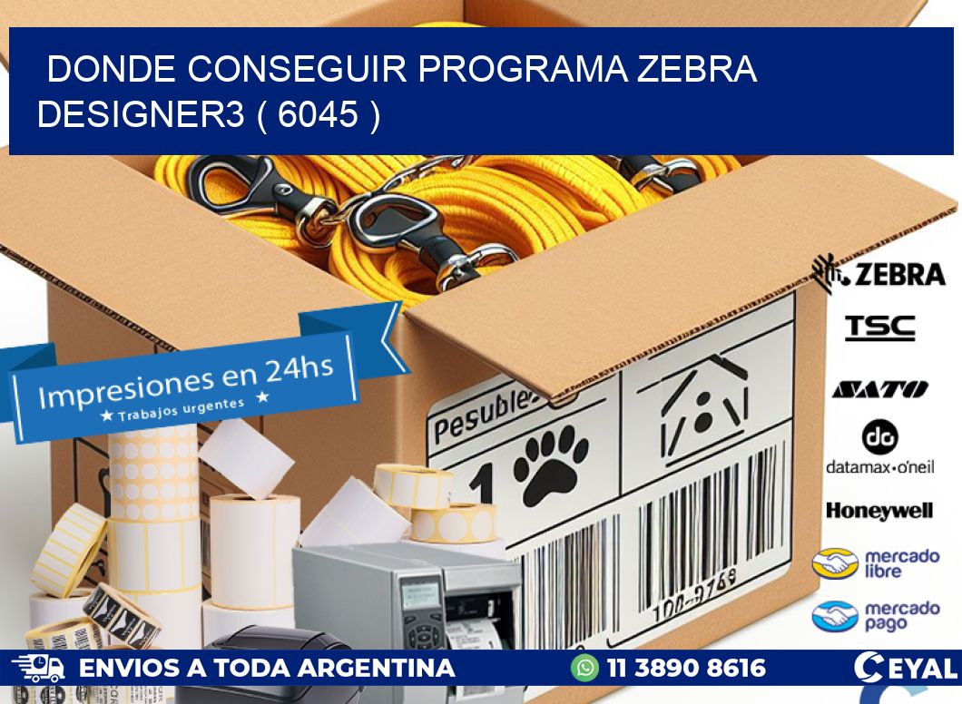 DONDE CONSEGUIR PROGRAMA ZEBRA DESIGNER3 ( 6045 )