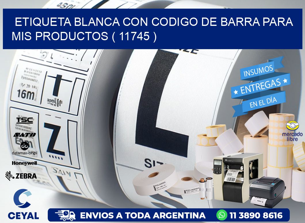 ETIQUETA BLANCA CON CODIGO DE BARRA PARA MIS PRODUCTOS ( 11745 )