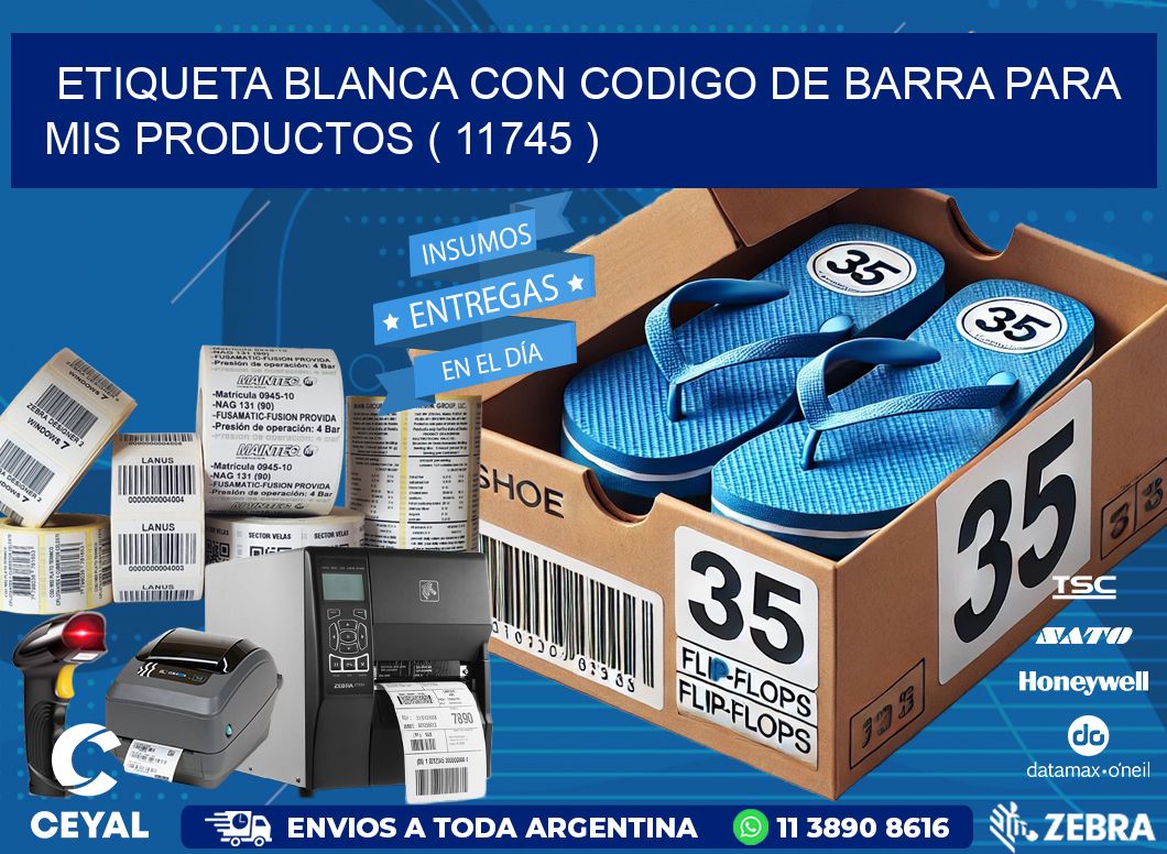 ETIQUETA BLANCA CON CODIGO DE BARRA PARA MIS PRODUCTOS ( 11745 )