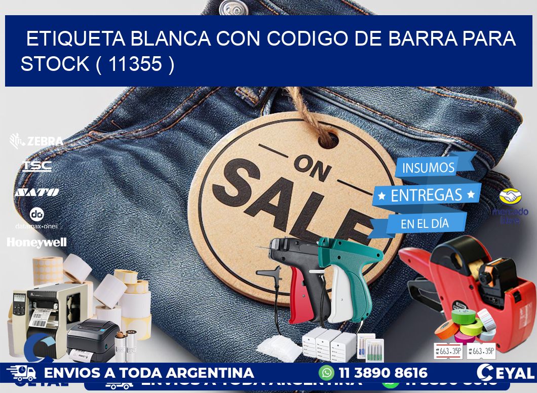 ETIQUETA BLANCA CON CODIGO DE BARRA PARA STOCK ( 11355 )