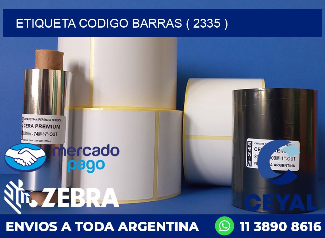 ETIQUETA CODIGO BARRAS ( 2335 )