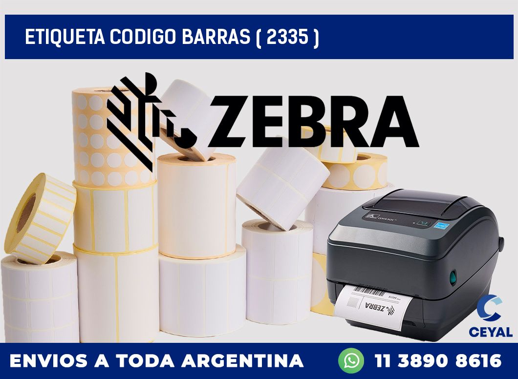 ETIQUETA CODIGO BARRAS ( 2335 )