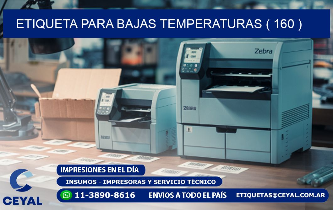 ETIQUETA PARA BAJAS TEMPERATURAS ( 160 )