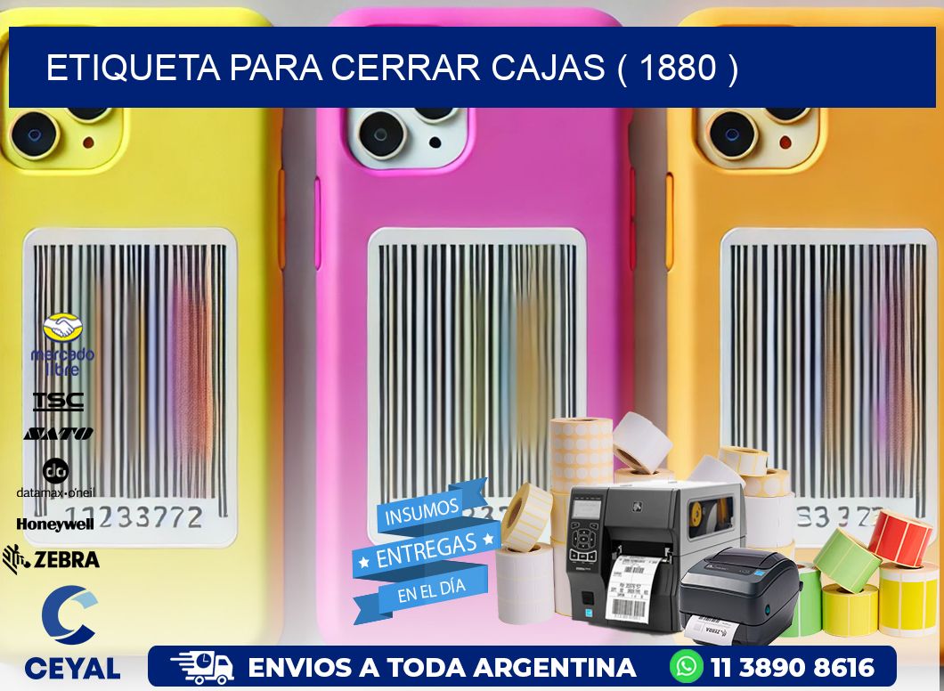 ETIQUETA PARA CERRAR CAJAS ( 1880 )