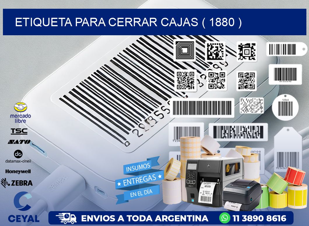 ETIQUETA PARA CERRAR CAJAS ( 1880 )
