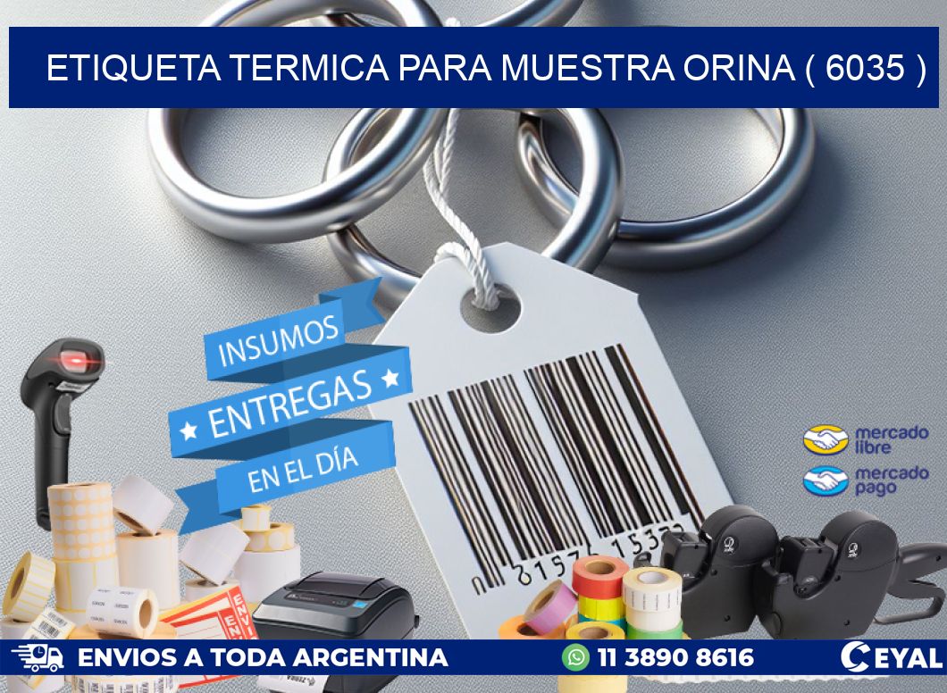 ETIQUETA TERMICA PARA MUESTRA ORINA ( 6035 )