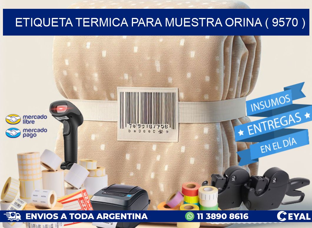 ETIQUETA TERMICA PARA MUESTRA ORINA ( 9570 )