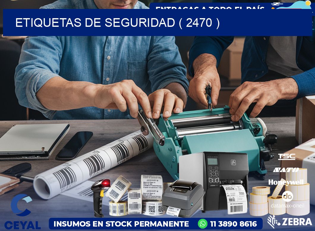 ETIQUETAS DE SEGURIDAD ( 2470 )