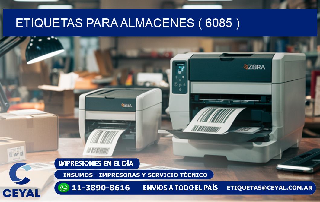 ETIQUETAS PARA ALMACENES ( 6085 )