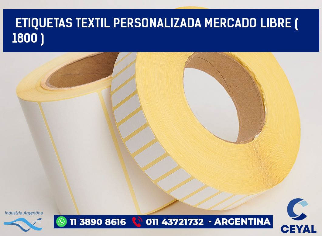 ETIQUETAS TEXTIL PERSONALIZADA MERCADO LIBRE ( 1800 )