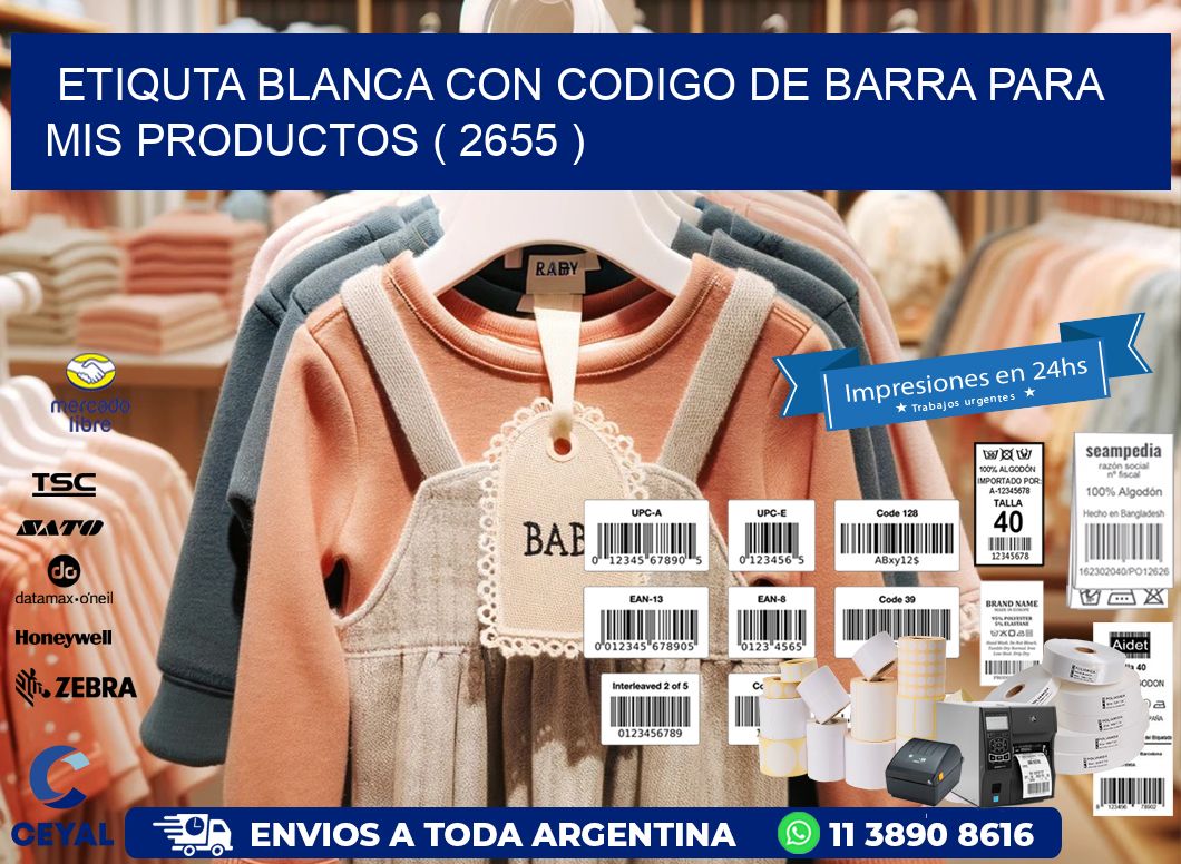 ETIQUTA BLANCA CON CODIGO DE BARRA PARA MIS PRODUCTOS ( 2655 )