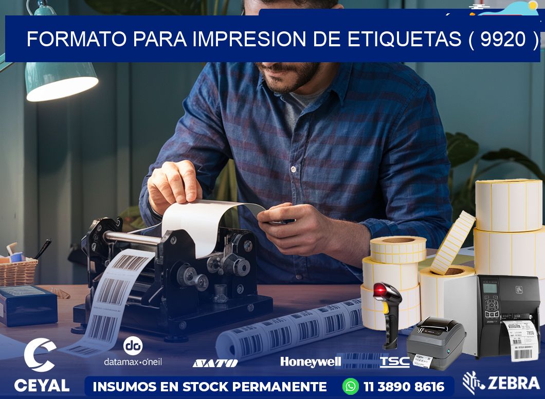 FORMATO PARA IMPRESION DE ETIQUETAS ( 9920 )