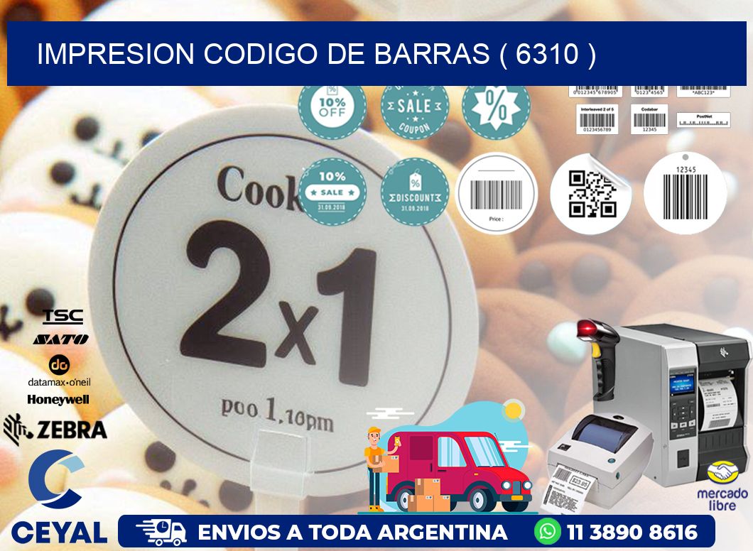 IMPRESION CODIGO DE BARRAS ( 6310 )